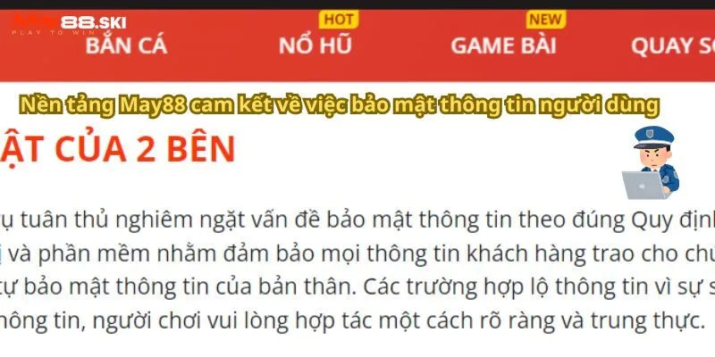 Nền tảng May88 cam kết về việc bảo mật thông tin người dùng