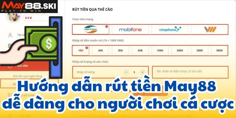 Hướng dẫn rút tiền May88 dễ dàng cho người chơi cá cược