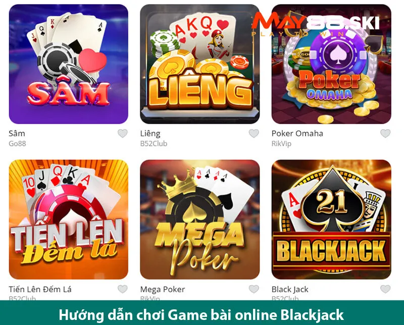 Chơi Game bài online Blackjack dễ dàng hơn bao giờ hết tại may 88 ski