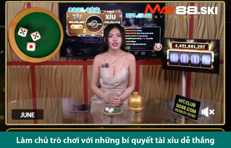 Tài xỉu live – Trò chơi giúp anh em kiếm tiền nhanh chóng tại may 88 ski