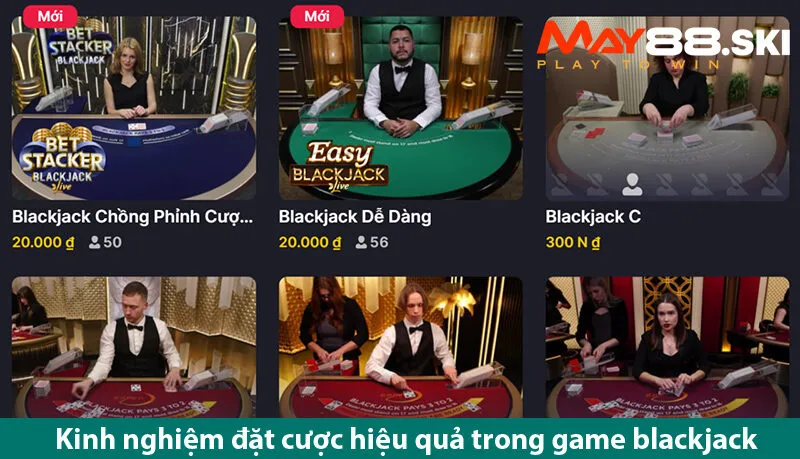 Kinh nghiệm từ những người chơi trò chơi blackjack live chuyên nghiệp