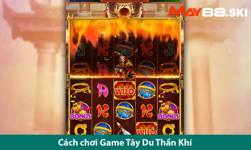 Cách chơi và các tính năng quay hũ của trò chơi Tây Du Thần Khí 