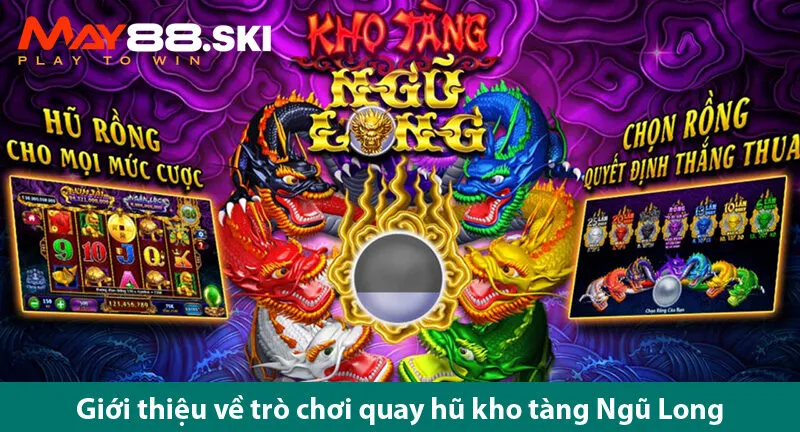 Hướng hẫn quay hũ kho tàng Ngũ Long hiệu quả trúng hũ to