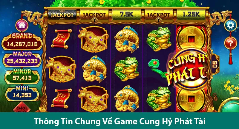 Cách Chơi và Bí Quyết Quay Hũ Luôn Thắng Trong Game Cung Hỷ Phát Tài